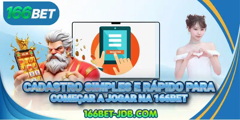 Cadastro simples e rápido para começar a jogar na 166BET
