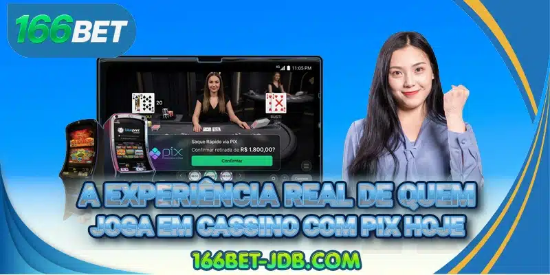 A experiência real de quem joga em cassino com pix hoje