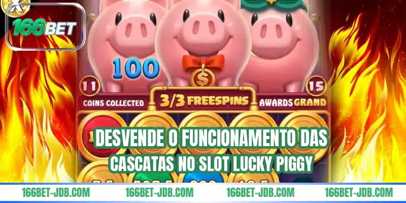 Desvende o funcionamento das cascatas no slot Lucky Piggy