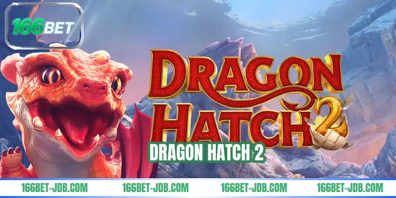 Dragon Hatch 2