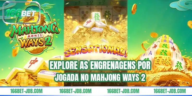 Explore as engrenagens por jogada no Mahjong Ways 2
