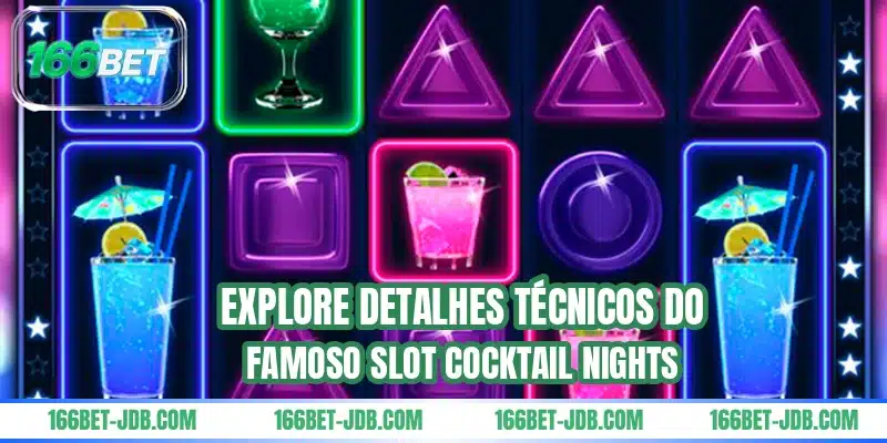 Explore detalhes técnicos do famoso slot Cocktail Nights