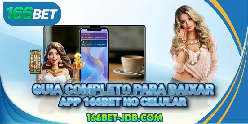 Guia completo para baixar app 166BET no celular