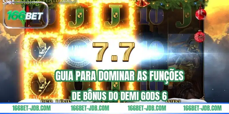 Guia para dominar as funções de bônus do Demi Gods 6
