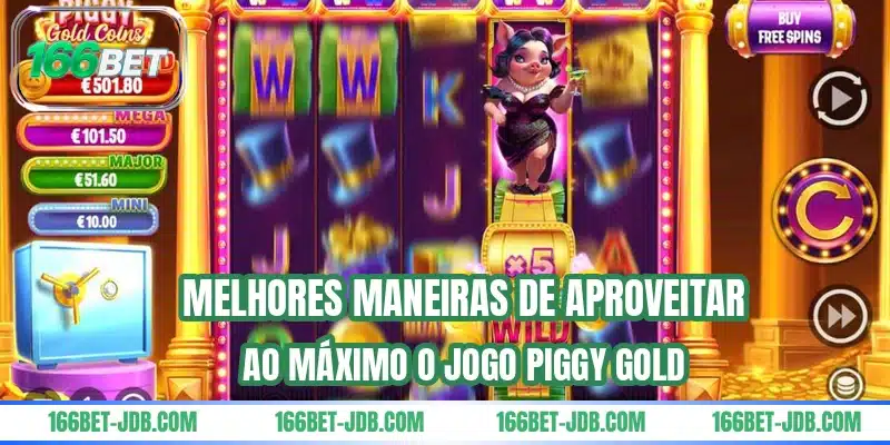 Melhores maneiras de aproveitar ao máximo o jogo Piggy Gold
