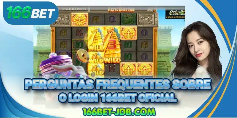 Perguntas frequentes sobre o login 166BET oficial