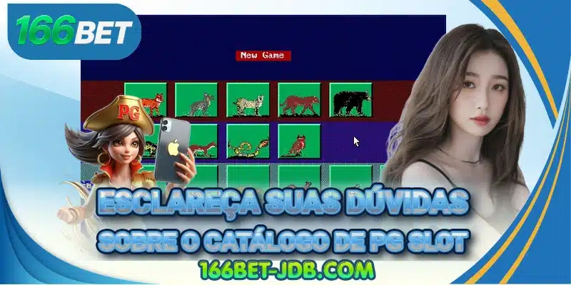Esclareça suas dúvidas sobre o catálogo de PG Slot