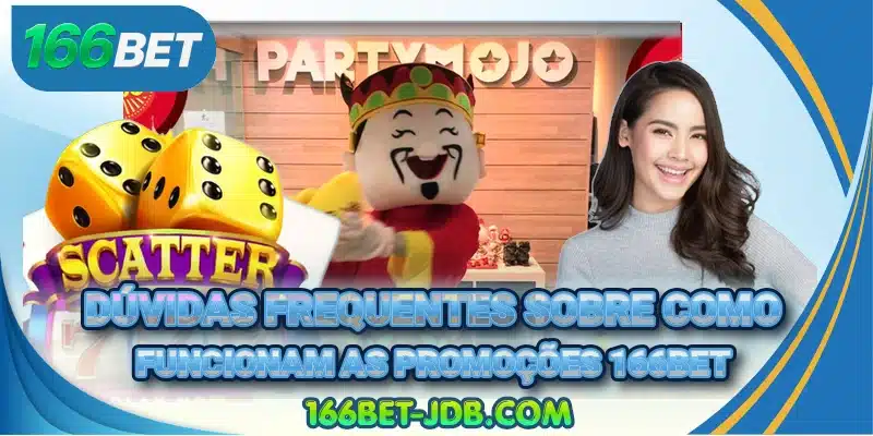 Dúvidas frequentes sobre como funcionam as promoções 166BET