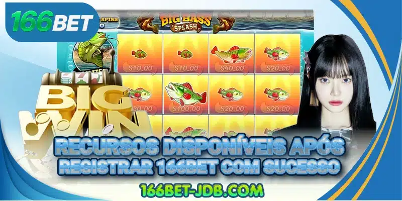 Recursos disponíveis após registrar 166BET com sucesso