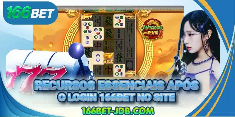 Recursos essenciais após o login 166BET no site