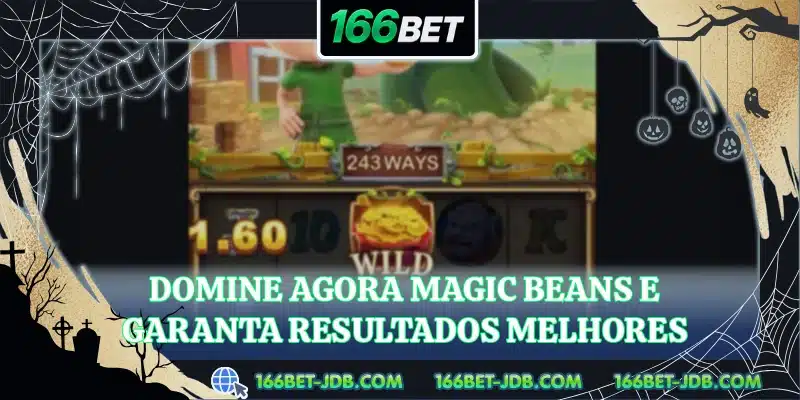 Domine agora Magic Beans e garanta resultados melhores