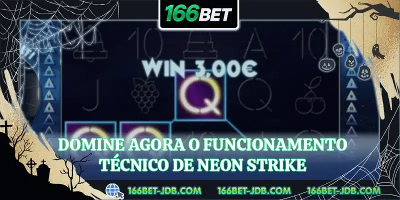 Domine agora o funcionamento técnico de Neon Strike