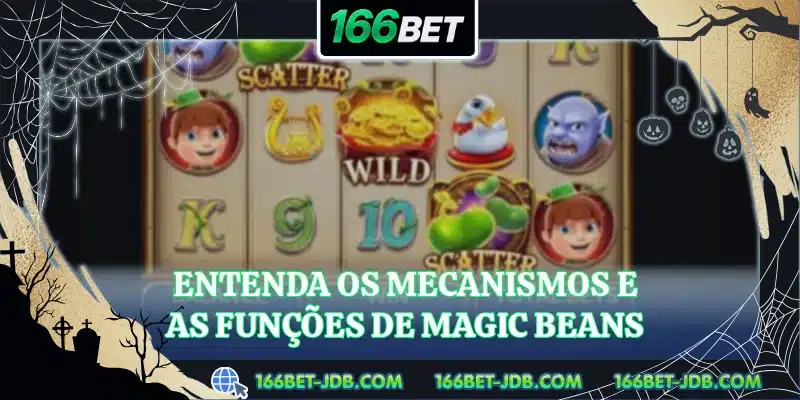 Entenda os mecanismos e as funções de Magic Beans