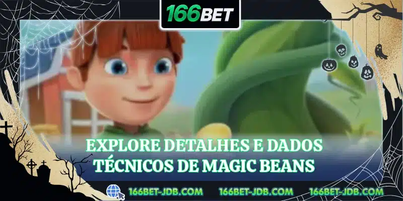Explore detalhes e dados técnicos de Magic Beans
