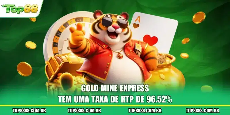 Gold Mine Express tem uma taxa de RTP de 96.52%