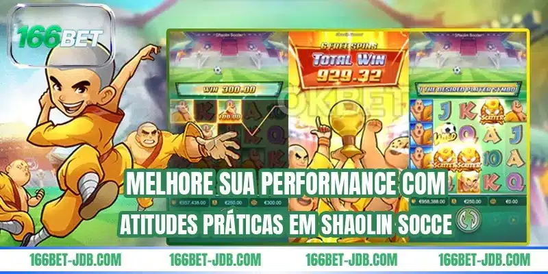 Melhore sua performance com atitudes práticas em Shaolin Socce