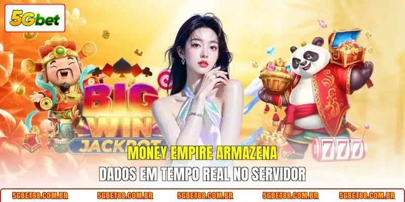 Money Empire armazena dados em tempo real no servidor