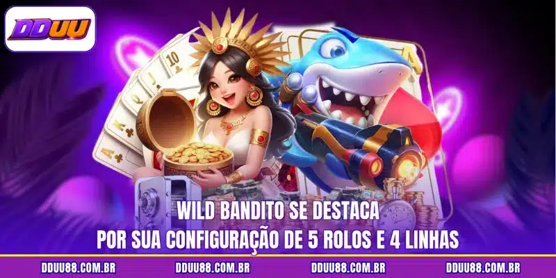 Wild Bandito se destaca por sua configuração de 5 rolos e 4 linhas
